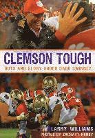 bokomslag Clemson Tough: Guts and Glory Under Dabo Swinney