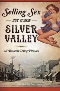 bokomslag Selling Sex in the Silver Valley