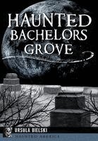 Ursula Bielski - Haunted Bachelors Grove, Häftad