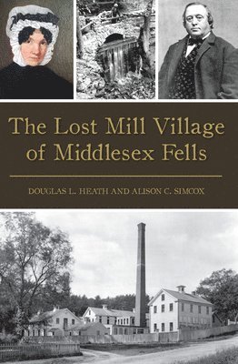 The Lost Mill Village of Middlesex Fells 1