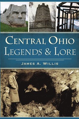 bokomslag Central Ohio Legends & Lore