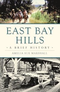 bokomslag East Bay Hills: A Brief History