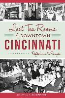 bokomslag Lost Tea Rooms of Downtown Cincinnati: Reflections & Recipes