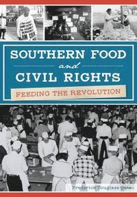 bokomslag Southern Food and Civil Rights: Feeding the Revolution