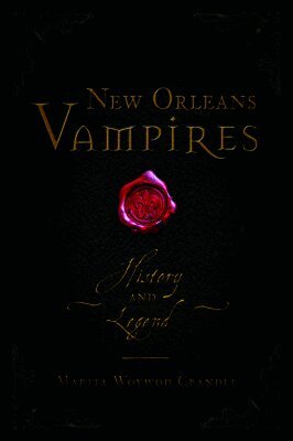 Marita Woywod Crandle - New Orleans Vampires: History and Legend, Häftad