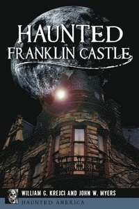 bokomslag Haunted Franklin Castle