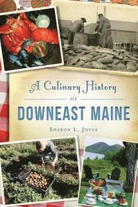 bokomslag Culinary History Of Downeast Maine