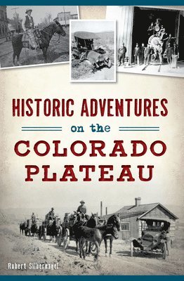 Historic Adventures on the Colorado Plateau 1