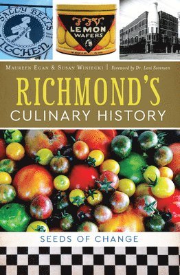 bokomslag Richmond's Culinary History: Seeds of Change