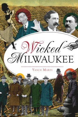 Yance Marti - Wicked Milwaukee, Häftad
