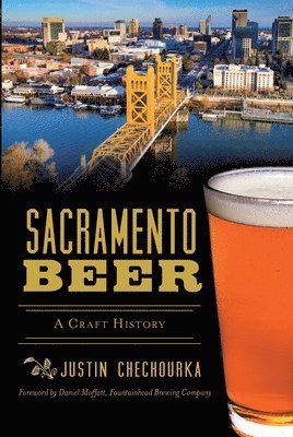 bokomslag Sacramento Beer: A Craft History