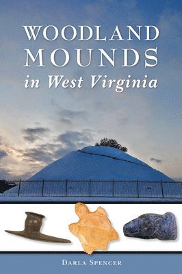 Woodland Mounds in West Virginia 1