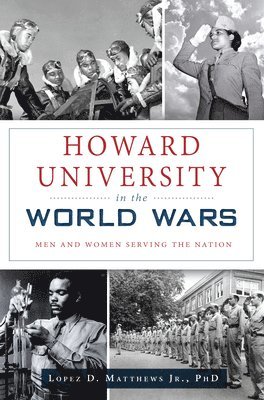bokomslag Howard University in the World Wars