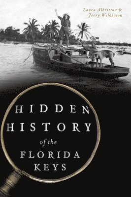 Laura Elizabeth Albritton, Jerry Wilkinson - Hidden History of the Florida Keys, Häftad
