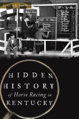 bokomslag Hidden History of Horse Racing in Kentucky