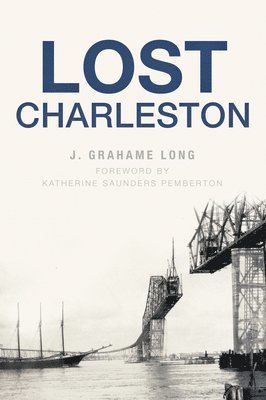 J. Grahame Long - Lost Charleston, Häftad
