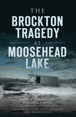 bokomslag The Brockton Tragedy at Moosehead Lake