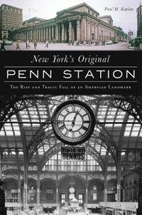 bokomslag New York's Original Penn Station