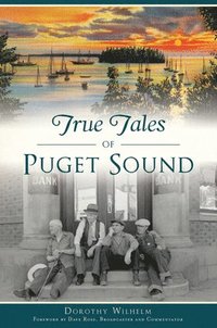 bokomslag True Tales of Puget Sound