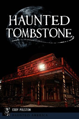 Cody Polston - Haunted Tombstone, Häftad
