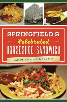 bokomslag Springfield's Celebrated Horseshoe Sandwich