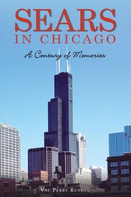 Sears in Chicago: A Century of Memories 1