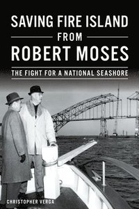 bokomslag Saving Fire Island from Robert Moses