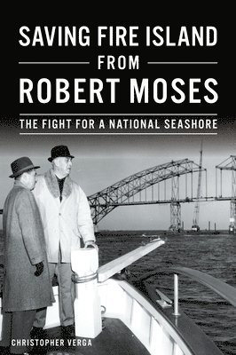 bokomslag Saving Fire Island from Robert Moses