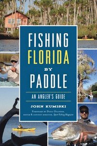 bokomslag Fishing Florida by Paddle: An Angler's Guide