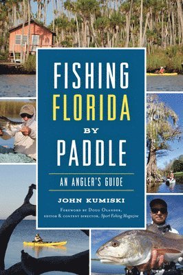 bokomslag Fishing Florida by Paddle: An Angler's Guide