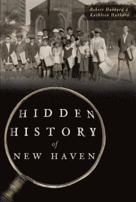 Hidden History of New Haven 1