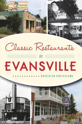 bokomslag Classic Restaurants of Evansville