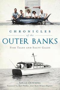 bokomslag Chronicles of the Outer Banks: Fish Tales and Salty Gales