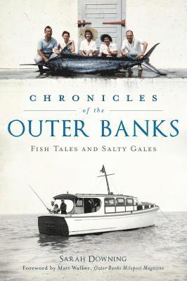 bokomslag Chronicles of the Outer Banks: Fish Tales and Salty Gales