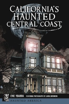 California's Haunted Central Coast 1