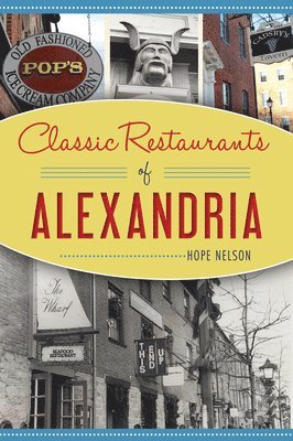 Hope Nelson - Classic Restaurants of Alexandria, Häftad