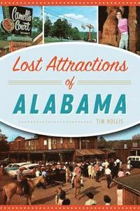 bokomslag Lost Attractions of Alabama