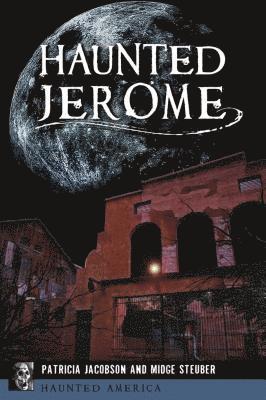 Haunted Jerome 1