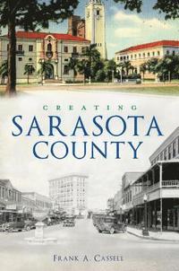 bokomslag Creating Sarasota County