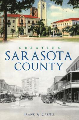Creating Sarasota County 1