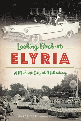 bokomslag Looking Back at Elyria: A Midwest City at Midcentury