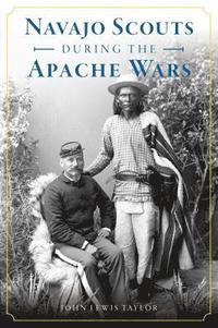 bokomslag Navajo Scouts During the Apache Wars