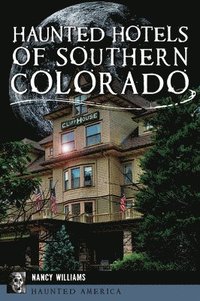 bokomslag Haunted Hotels of Southern Colorado