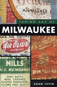 bokomslag Fading Ads of Milwaukee