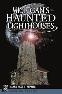 bokomslag Michigan's Haunted Lighthouses