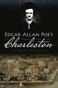 bokomslag Edgar Allan Poe's Charleston