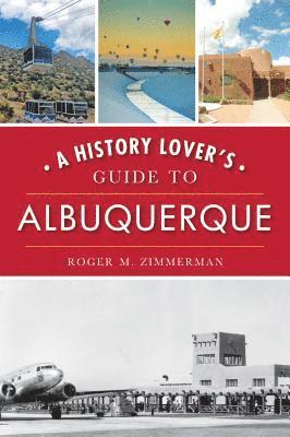 bokomslag A History Lover's Guide to Albuquerque