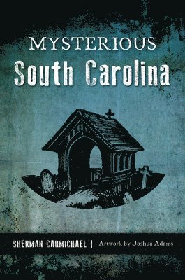 Mysterious South Carolina