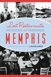 bokomslag Lost Restaurants of Memphis