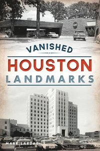 bokomslag Vanished Houston Landmarks